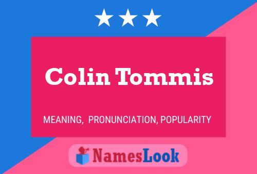 Постер имени Colin Tommis