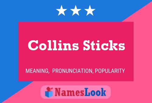 Постер имени Collins Sticks