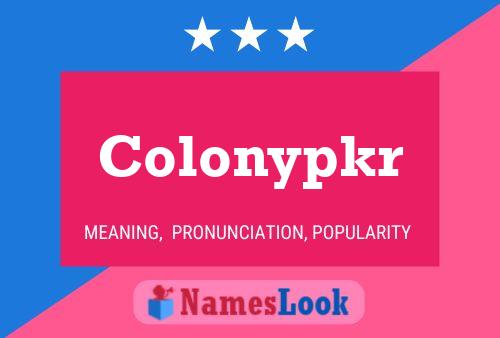 Постер имени Colonypkr