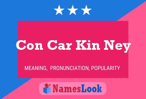 Постер имени Con Car Kin Ney