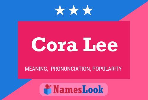 Постер имени Cora Lee