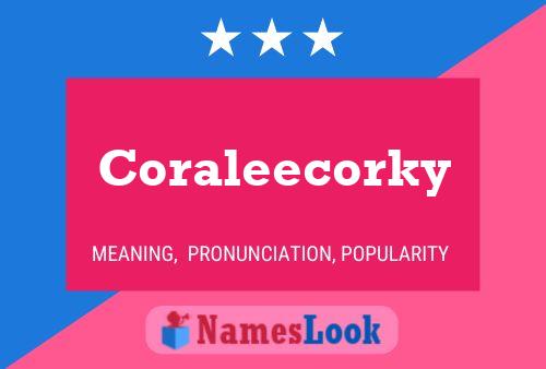 Постер имени Coraleecorky