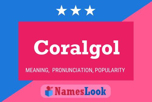 Постер имени Coralgol