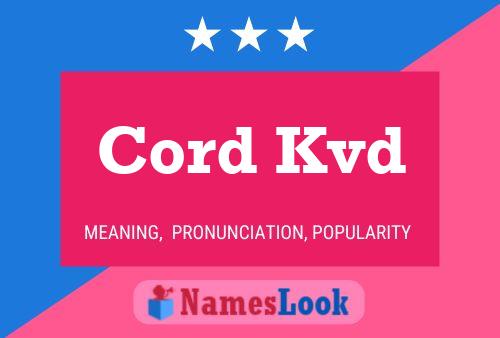 Постер имени Cord Kvd