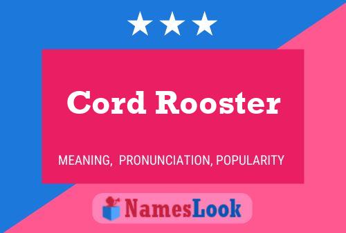 Постер имени Cord Rooster