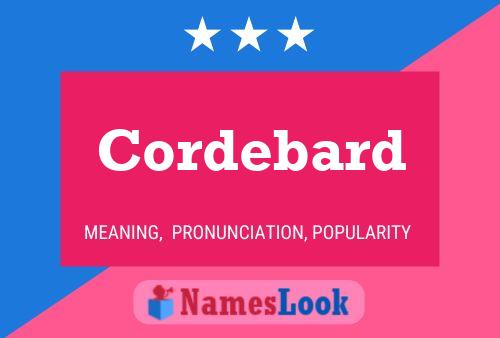 Постер имени Cordebard