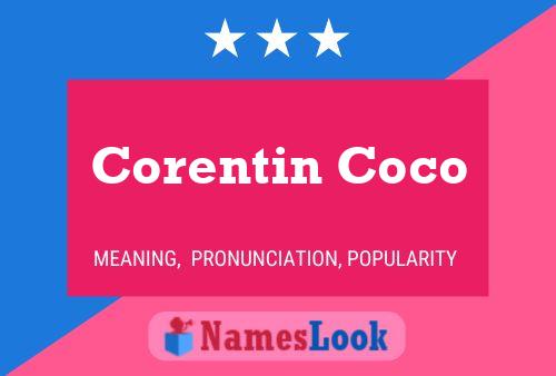 Постер имени Corentin Coco