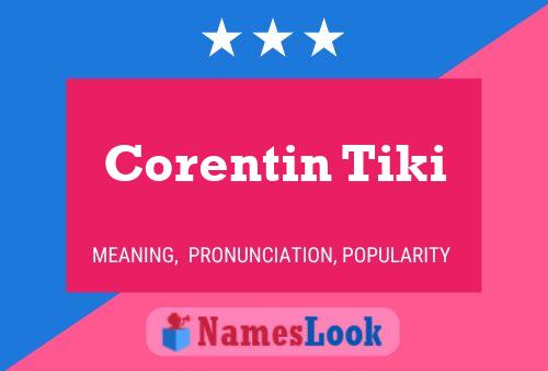 Постер имени Corentin Tiki