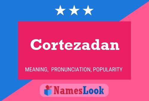 Постер имени Cortezadan