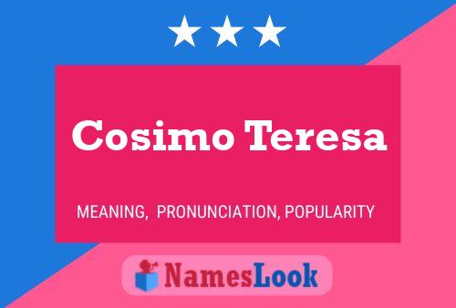 Постер имени Cosimo Teresa