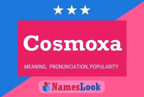 Постер имени Cosmoxa