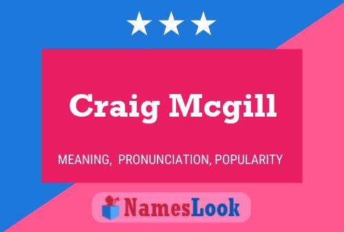 Постер имени Craig Mcgill