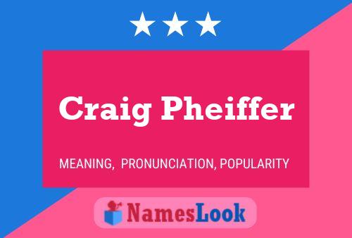 Постер имени Craig Pheiffer