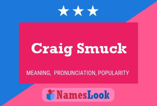 Постер имени Craig Smuck