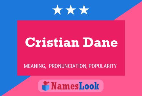 Постер имени Cristian Dane