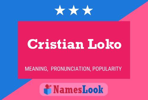 Постер имени Cristian Loko