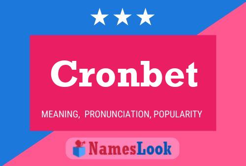 Постер имени Cronbet