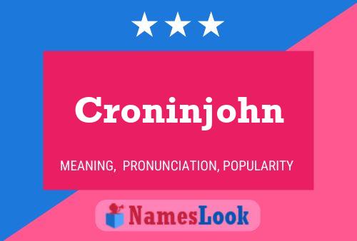 Постер имени Croninjohn