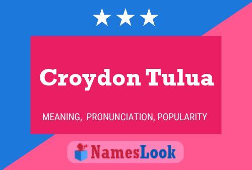 Постер имени Croydon Tulua