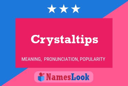 Постер имени Crystaltips