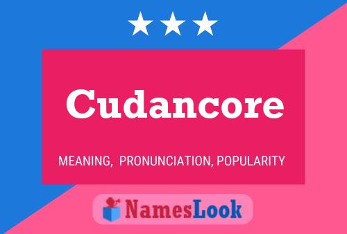 Постер имени Cudancore