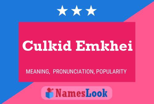 Постер имени Culkid Emkhei