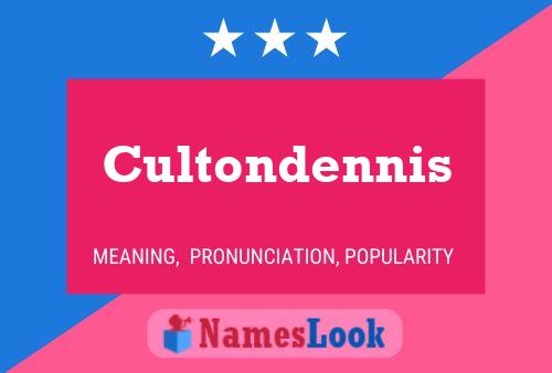 Постер имени Cultondennis