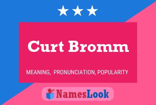 Постер имени Curt Bromm