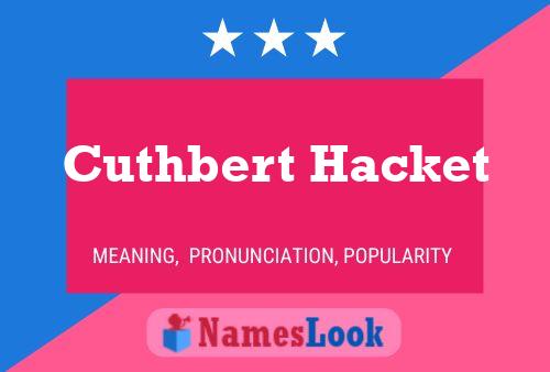 Постер имени Cuthbert Hacket