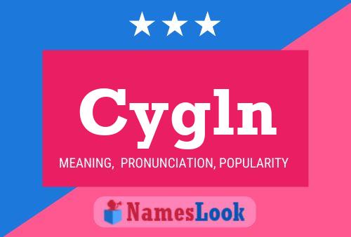 Постер имени Cygln