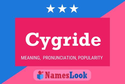 Постер имени Cygride