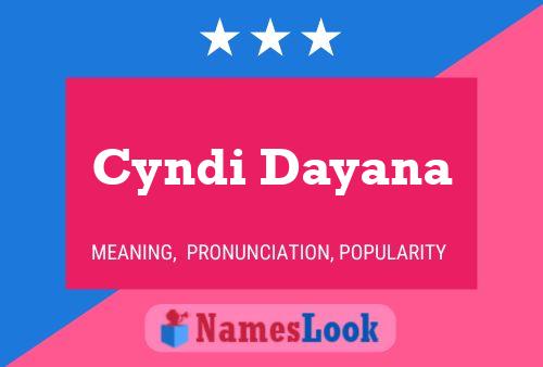 Постер имени Cyndi Dayana