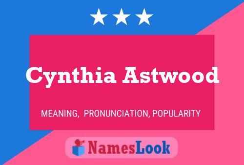 Постер имени Cynthia Astwood