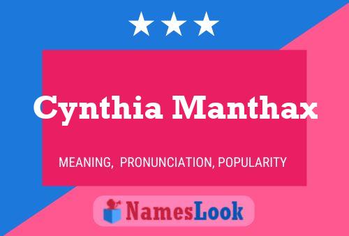 Постер имени Cynthia Manthax