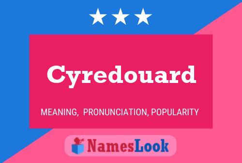 Постер имени Cyredouard