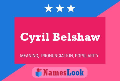 Постер имени Cyril Belshaw