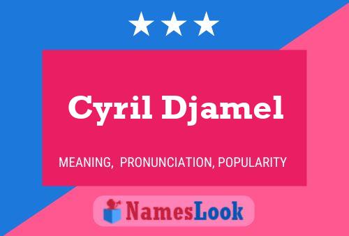 Постер имени Cyril Djamel