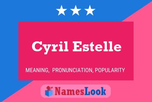 Постер имени Cyril Estelle