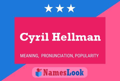 Постер имени Cyril Hellman