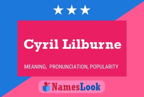 Постер имени Cyril Lilburne