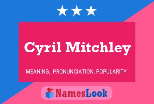 Постер имени Cyril Mitchley