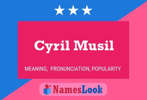 Постер имени Cyril Musil