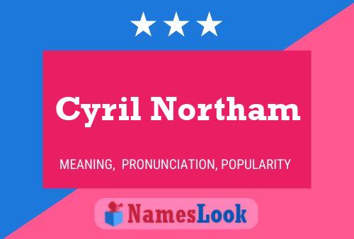 Постер имени Cyril Northam