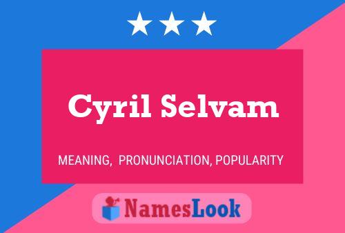 Постер имени Cyril Selvam