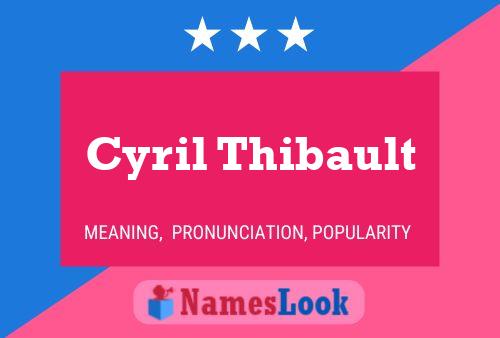 Постер имени Cyril Thibault