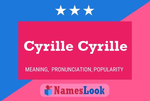 Постер имени Cyrille Cyrille