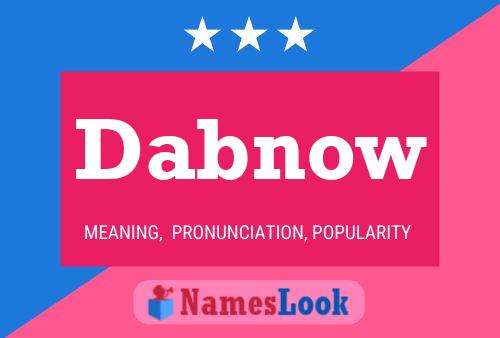 Постер имени Dabnow