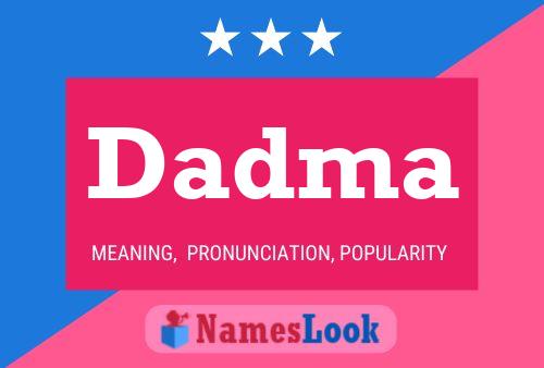 Постер имени Dadma