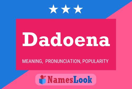 Постер имени Dadoena