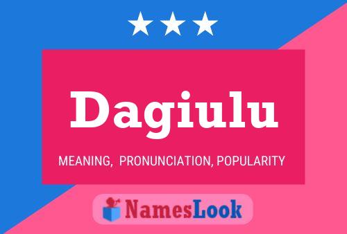 Постер имени Dagiulu